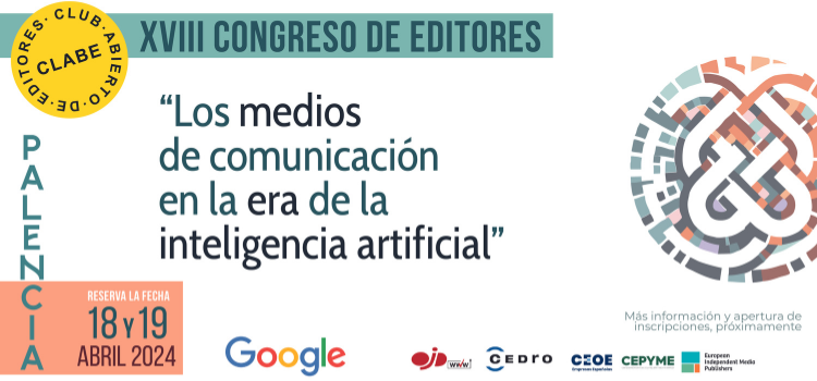 El XVIII Congreso de Editores reflexionará sobre el papel de la inteligencia artificial en el periodismo